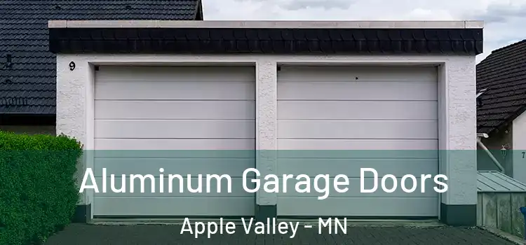  Aluminum Garage Doors Apple Valley - MN