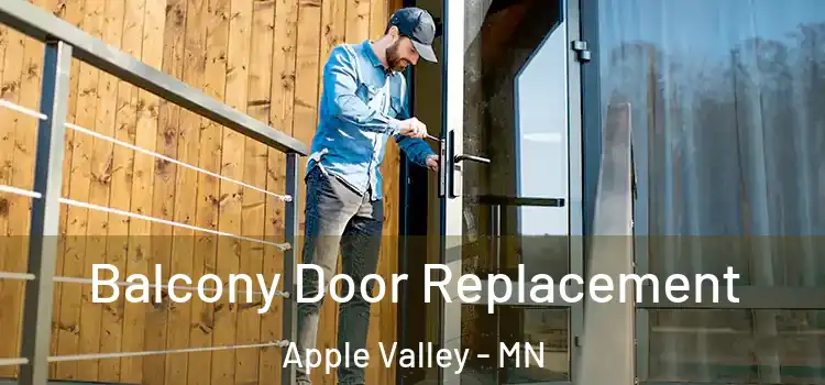  Balcony Door Replacement Apple Valley - MN