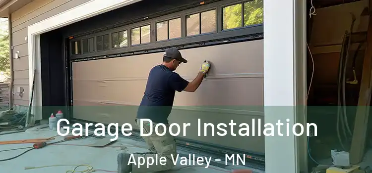  Garage Door Installation Apple Valley - MN