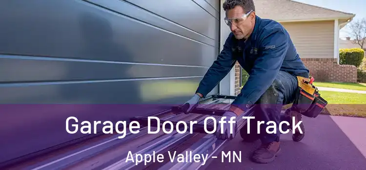 Garage Door Off Track Apple Valley - MN