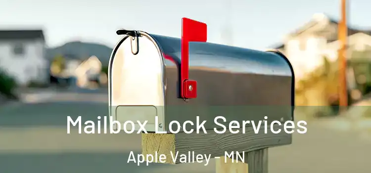  Mailbox Lock Services Apple Valley - MN