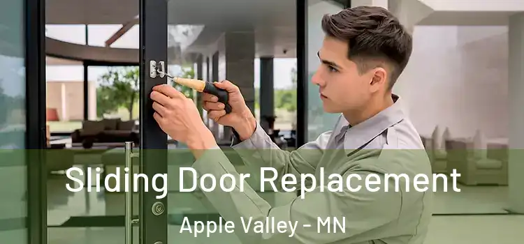  Sliding Door Replacement Apple Valley - MN